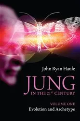 Book cover of Jung in the 21st Century Volume One by John Ryan Haule