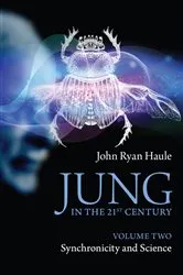 Book cover of Jung in the 21st Century Volume Two by John Ryan Haule
