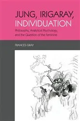 Book cover of Jung, Irigaray, Individuation by Frances Gray
