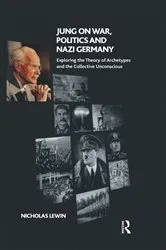Book cover of Jung on War, Politics and Nazi Germany by Nicholas Lewin