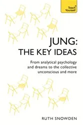 Book cover of Jung: The Key Ideas by Ruth Snowden