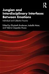 Book cover of Jungian and Interdisciplinary Interfaces Between Emotions by Elizabeth Brodersen