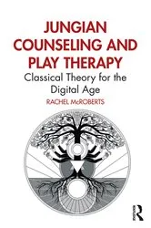 Book cover of Jungian Counseling and Play Therapy by Rachel McRoberts