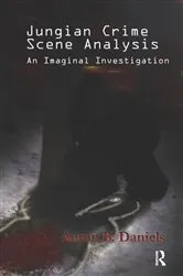 Book cover of Jungian Crime Scene Analysis by Aaron B. Daniels