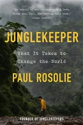 Book cover of Junglekeeper by Paul Rosolie
