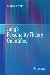 Book cover of Jung’s Personality Theory Quantified by Douglass J. Wilde