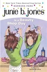 Book cover of Junie B. Jones #11: Junie B. Jones Is a Beauty Shop Guy by Barbara Park