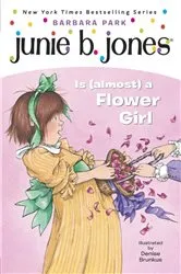 Book cover of Junie B. Jones #13: Junie B. Jones Is (almost) a Flower Girl by Barbara Park