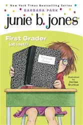 Book cover of Junie B. Jones #18: First Grader (at last!) by Barbara Park
