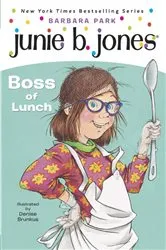 Book cover of Junie B. Jones #19: Boss of Lunch by Barbara Park