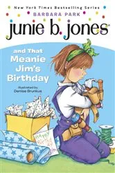Book cover of Junie B. Jones #6: Junie B. Jones and that Meanie Jim's Birthday by Barbara Park