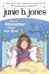 Book cover of Junie B. Jones #8: Junie B. Jones Has a Monster Under Her Bed by Barbara Park