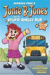 Book cover of Junie B. Jones and the Stupid Smelly Bus: The Graphic Novel by Barbara Park