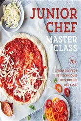Book cover of Junior Chef Master Class by The Editors of Williams-Sonoma