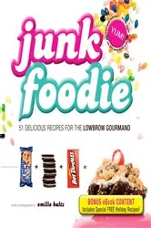 Book cover of Junk Foodie by Emilie Baltz