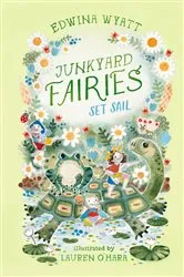 Book cover of Junkyard Fairies 2: Set Sail by Edwina Wyatt