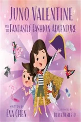 Book cover of Juno Valentine and the Fantastic Fashion Adventure by Eva Chen