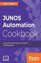 Book cover of JUNOS Automation Cookbook by Adam Chappell