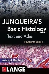Book cover of JUNQUEIRAS BASIC HISTOLOGY 14E (14th ed.) by Anthony Mescher