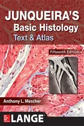 Book cover of Junqueira's Basic Histology: Text and Atlas, Fifteenth Edition (15th ed.) by Anthony Mescher