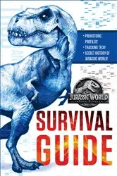 Book cover of Jurassic World: Fallen Kingdom Dinosaur Survival Guide (Jurassic World: Fallen Kingdom) by David Lewman