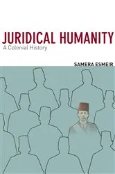 Book cover of Juridical Humanity by Samera Esmeir