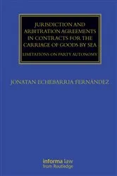 Book cover of Jurisdiction and Arbitration Agreements in Contracts for the Carriage of Goods by Sea by Jonatan Echebarria Fernández