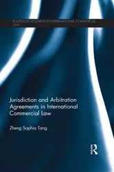 Book cover of Jurisdiction and Arbitration Agreements in International Commercial Law by Zheng Sophia Tang