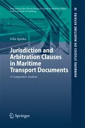 Book cover of Jurisdiction and Arbitration Clauses in Maritime Transport Documents by Felix Sparka