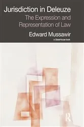 Book cover of Jurisdiction in Deleuze: The Expression and Representation of Law by Edward Mussawir
