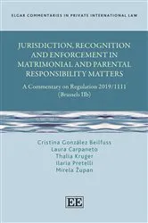 Book cover of Jurisdiction, Recognition and Enforcement in Matrimonial and Parental Responsibility Matters by Cristina González Beilfuss