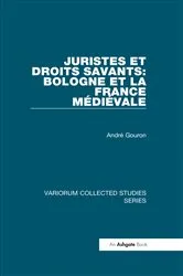 Book cover of Juristes et droits savants: Bologne et la France médiévale by André Gouron