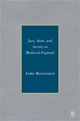 Book cover of Jury, State, and Society in Medieval England by J. Masschaele