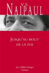 Book cover of Jusqu'au bout de la foi by V. S. Naipaul