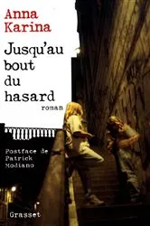 Book cover of Jusqu'au bout du hasard by Anna Karina