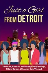 Book cover of Just A Girl From Detroit by Shay Cole