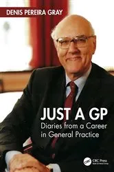 Book cover of Just a GP by Denis Pereira Gray