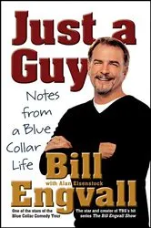 Book cover of Just a Guy by Bill Engvall