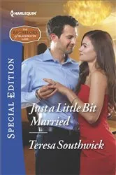 Book cover of Just a Little Bit Married by Teresa Southwick