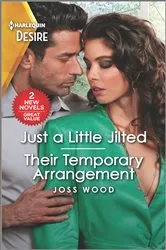 Book cover of Just a Little Jilted & Their Temporary Arrangement by Joss Wood