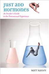 Book cover of Just Add Hormones by Matt Kailey