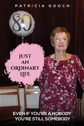 Book cover of Just An Ordinary Life by Patricia Gooch