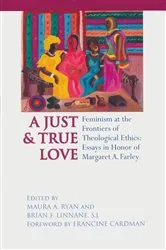Book cover of Just and True Love by Maura A. Ryan
