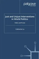 Book cover of Just and Unjust Interventions in World Politics by C. Lu