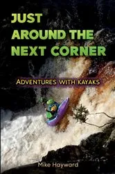 Book cover of Just Around the Next Corner by Mike Hayward