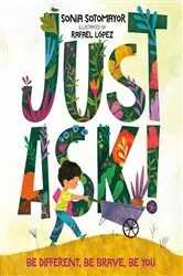 Book cover of Just Ask! by Sonia Sotomayor