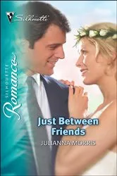 Book cover of Just Between Friends by Julianna Morris