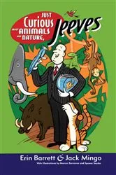Book cover of Just Curious About Animals and Nature, Jeeves by Erin Barrett