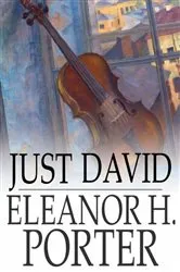 Book cover of Just David by Eleanor H. Porter