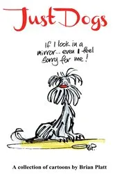Book cover of Just Dogs by Brian Platt